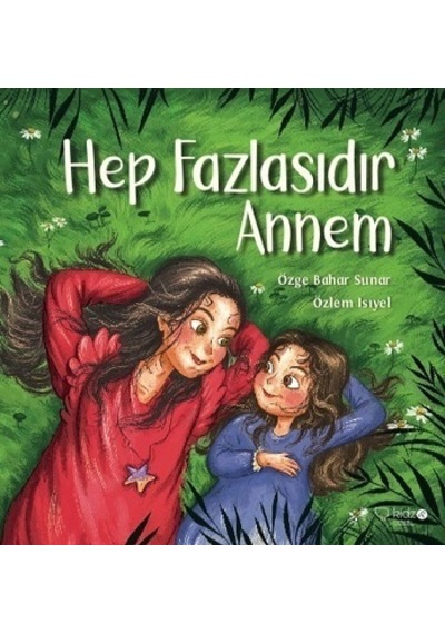 Hep Fazlasıdır  Annem