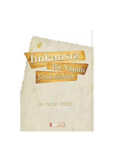 İmkansız Bir Yaşam / Dr. Talip Yiğit