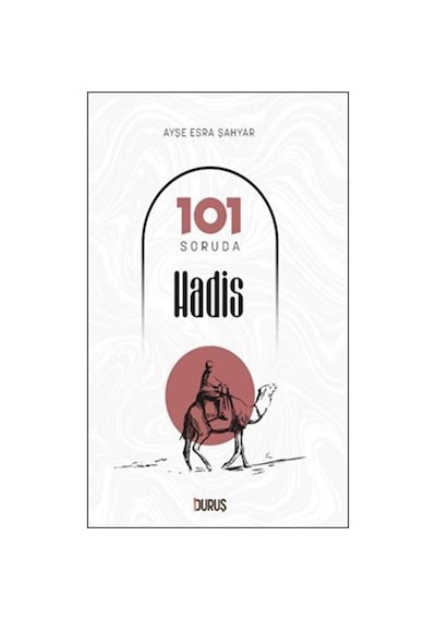 101 Soruda Hadis - Ayşe Esra Şahyar - Duruş Yayınları