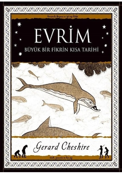Evrim-Büyük Bir Fikrin Kısa Tarihi  - Gerard Cheshire  - A7 Kitap