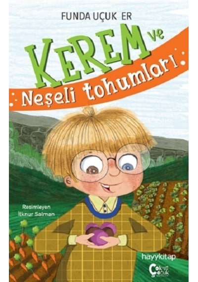 Kerem ve Neşeli Tohumları - Funda Uçuk Er - Çok Çocuk Kitap