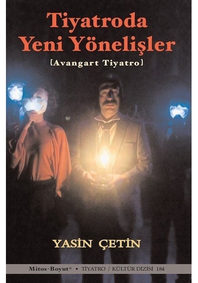 Tiyatroda Yeni Yönelişler - Avangart Tiyatro - Yasin Çetin - Mitos Boyut Yayınları