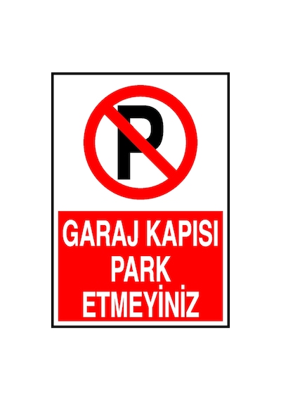 Garaj Kapısı Park Etmeyiniz  Metal Uyarı Levhası