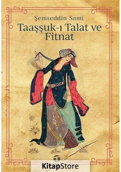 Taaşşuk-ı Talat ve Fitnat - Şemseddin Sami - Tema Yayınları