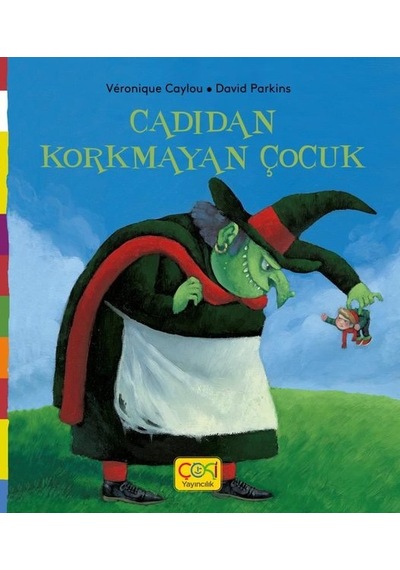 Cadıdan Korkmayan Çocuk - Nathalie Dargent - Çoki Yayıncılık