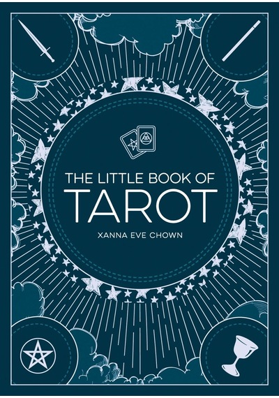 The Little Book of Tarot : An Introduction to Fortune-Telling and Divination - Xanna Eve Chown - Octopus Publishing Group
