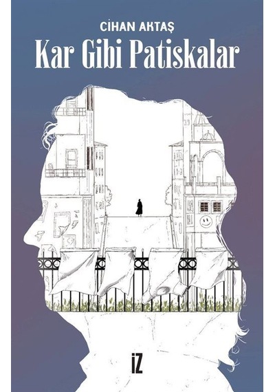 Kar Gibi Patiskalar / Cihan Aktaş
