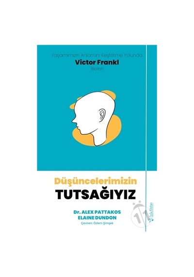 Düşüncelerimizin  Tutsağıyız