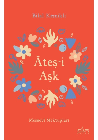 Ateş-I Aşk Mesnevi Mektupları