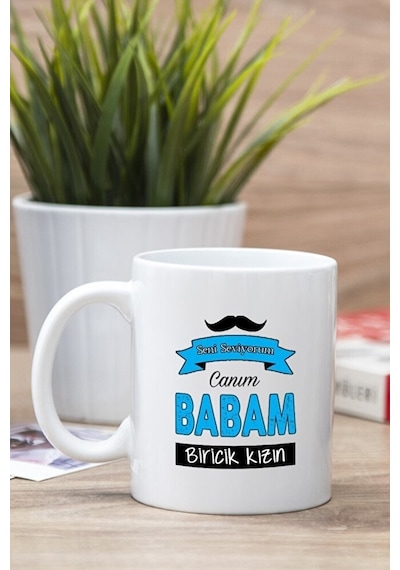 Beyaz Canım Babam Baskılı Kupa Bardak