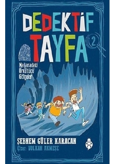 Dedektif Tayfa 2: Mağaradaki Ürkütücü Gölgeler - Şebnem Güler Karacan - Uğurböceği