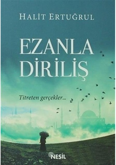 Nesil Yayınları Ezanla Diriliş Halit Ertuğrul