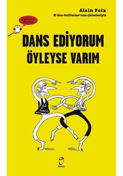 Dans Ediyorum Öyleyse Varım - Düşünen Baykuş - Alain Foix - Doruk Yayınları