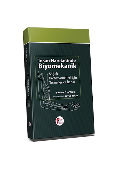 İnsan Hareketinde Biyomekanik/Yavuz Yakut