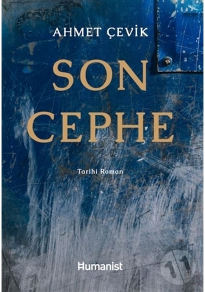 Son Cephe - Ahmet Çevik - Humanist Kitap Yayıncılık