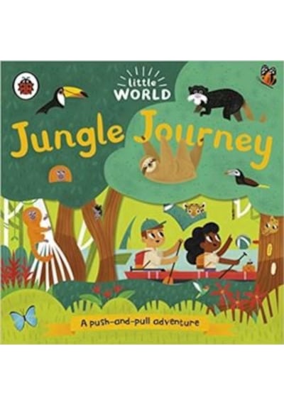 Little World: Jungle Journey: A push-and-pull adventure - Allison Black - Ladybird Books