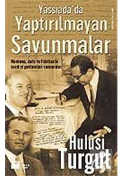 Yassıada'da Yaptırılmayan Savunmalar / Hulusi Turgut
