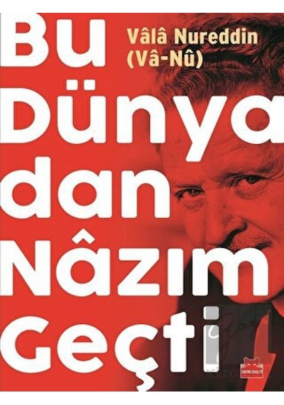 Bu Dünyadan Nazım Geçti - Vâlâ Nureddin Vâ - Nû - Kırmızı Kedi