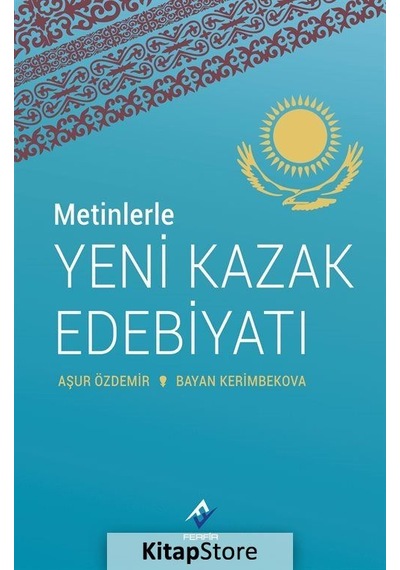 Metinlerle Yeni Kazak Edebiyatı - Aşur Özdemir - Ferfir