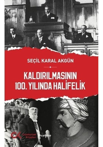 Kaldırılmasının 100. Yılında Halifelik / Prof. Dr. Seçil Karal...