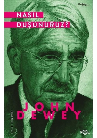 Nasıl Düşünürüz? - John Dewey - Fol Kitap