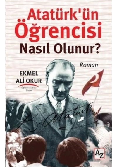 Atatürkün Öğrencisi Nasıl Olunur