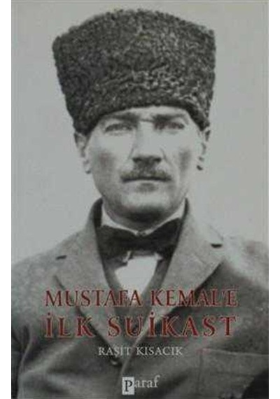Mustafa Kemale İlk Suikast
