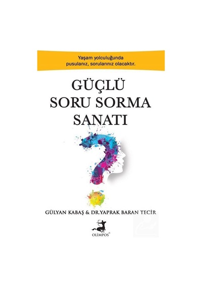 Güçlü Soru Sorma Sanatı - Yaprak Baran Tecir