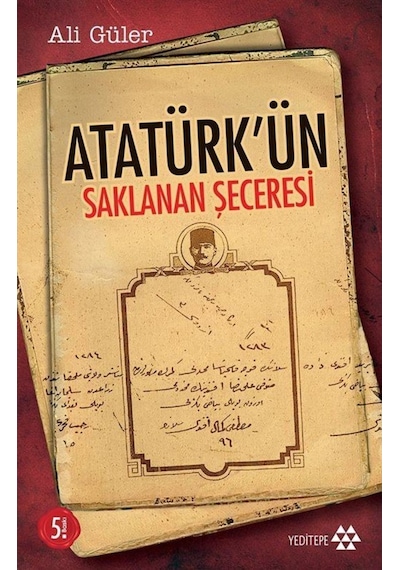 Atatürk'Ün Saklanan Şeceresi / Ali Güler 9786055200336