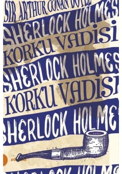 Sherlock Holmes 8-Korku Vadisi - Sir Arthur Conan Doyle - Portakal