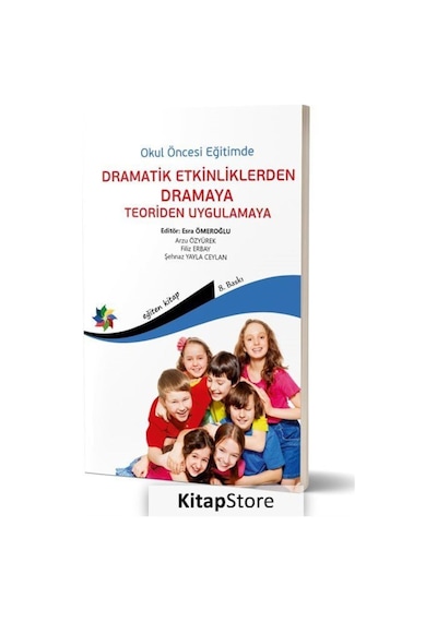 Okul Öncesi Eğitimde Dramatik Etkinliklerden Dramaya- Eğiten Kitap