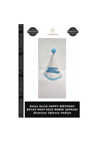 Delux Serisi Happy Birthday Beyaz Mavi Keçe Bebek Şapkası Aksesuar Eğlence Hediye 0 Yaş