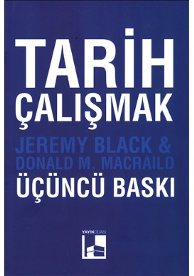 Tarih Çalışmak - Jeremy Black -  Donald M. Macraild - Yayın Odası Yayınları