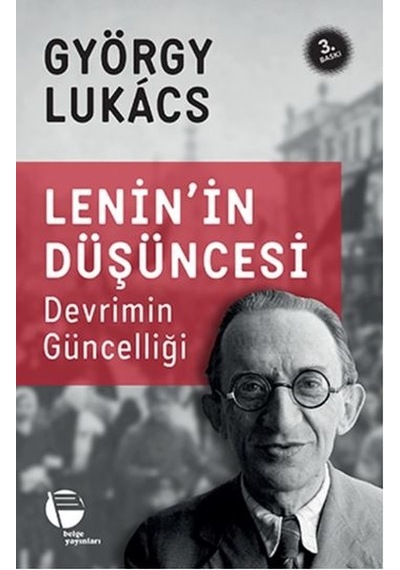 Lenin'in Düşüncesi - Devrimin Güncesi - György Lukâcs - Belge Yayınları