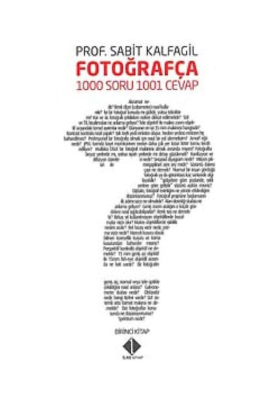 Fotoğrafça 1000 Soru 1001 Cevap - Sabit Kalfagil - İlke Basın Yayın