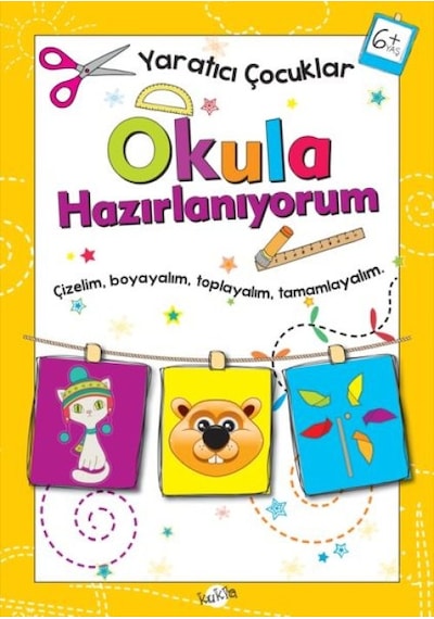Yaratıcı Çocuklar - Okula Hazırlanıyorum 6+ Yaş - Rxlu-595827