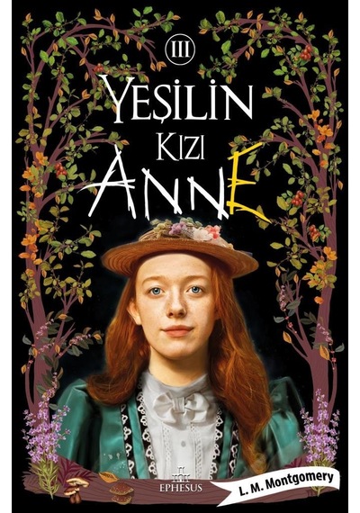 Yeşilin Kızı - 3 Ciltli - Lucy Maud Montgomery - Ephesus Yayınları