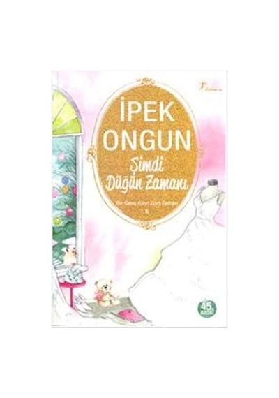 Bir Genç Kızın Gizli Defteri - 6 Şimdi Düğün Zamanı - İpek Ongun - Artemis Yayınları