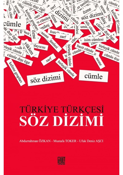 Türkiye Türkçesi Söz Dizimi  - Ufuk Deniz Aşçı  -  Mustafa Toker  - Palet Yayınları