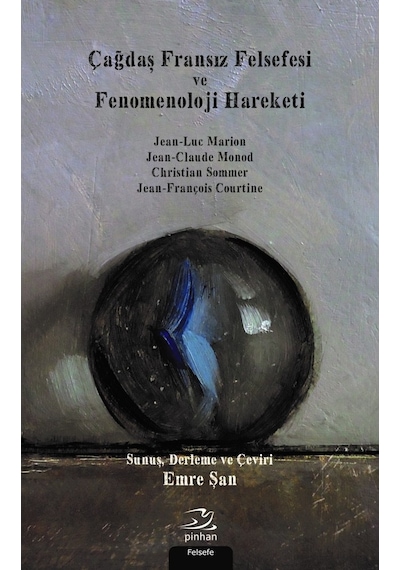 Çağdaş Fransız Felsefesi Ve Fenomenoloji Hareketi- Pinhan Yayıncılık