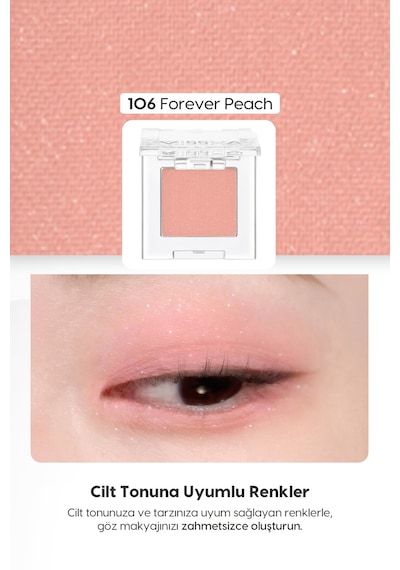 Yumuşak Dokulu, Dökülme Yapmayan Mat Tekli Göz Farı Modern Shadow Matte 106 Forever Peach 106 Forever Peach