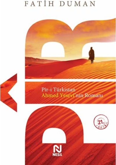 Pir-i Türkistan Ahmed Yesevinin Romanı