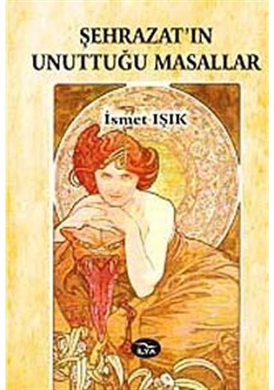 Şehrazat'ın Unuttuğu Masallar / İsmet Işık