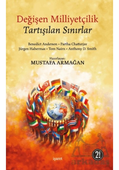 Değişen Milliyetçilik Tartışılan Sınırlar
