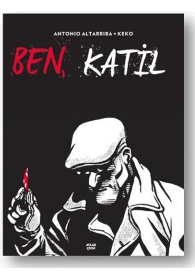 Ben Katil - Antonio Altarriba - Aylak Kitap
