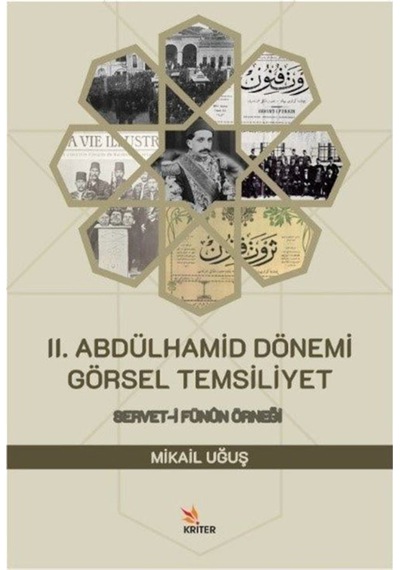2. Abdülhamid Dönemi Görsel Temsiliyet: Servet-i Fünun Örneği - Mikail Uğuş - Kriter
