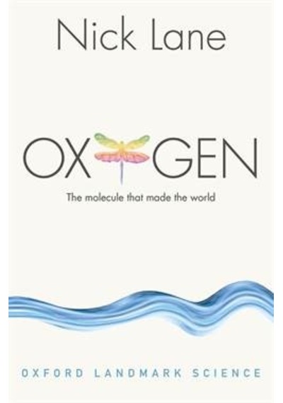 Oxygen: The Molecule That Made The World 9780198784937