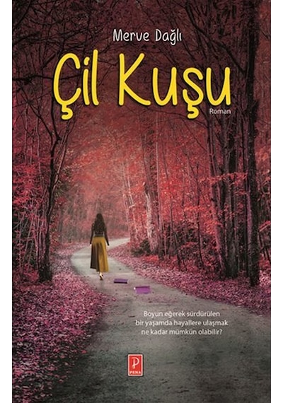 Çil Kuşu - Merve Dağlı - Pena Yayınları
