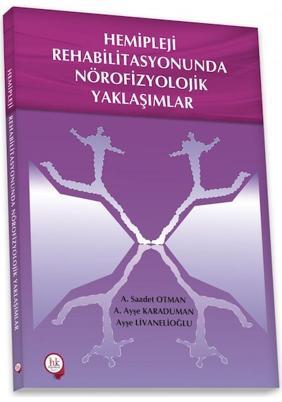 Hemipleji Rehabilitasyonunda Nörofizyolojik Yaklaşımlar