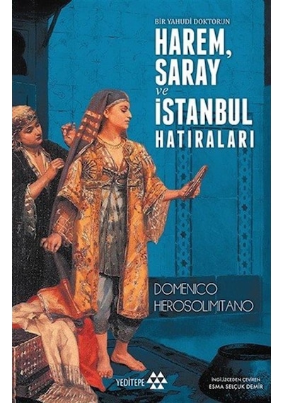 Bir Yahudi Doktorun Harem Saray Ve Istanbul Hatıraları / Domen... 9786059787956